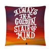 Always Golden State of Mind CA Pillow-CA LIMITED